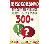 300+ Ibisokoranyo - Riddles In Kirundi - Devinettes En Kirundi