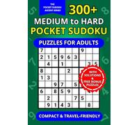 300+ Medium to Hard Pocket Sudoku Puzzles for Adults: Compact 4x6" Travel-Friendly Puzzle Book with Solutions | Relaxing Brain Training on the Go