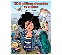 300 millions d'années et un jour BD géologique sur la vallée du Bès - Bernard Nicolas - Naturalia Publications - relié - Bande dessinée