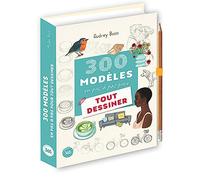 300 Modèles En Pas À Pas Pour Tout Dessiner