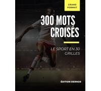 300 mots croisés sur le Sport: Êtes-vous incollable sur le sport ?