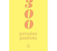 300 pensées positives