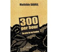 300 per hour: The price for my freedom