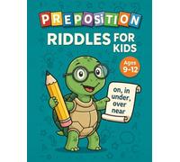 300 Preposition MCQs for Children Ages 8-12: English Grammar Workbook with Multiple Choice Questions and Answer Keys for Kids | Fun Practice Exercises for Elementary School Students