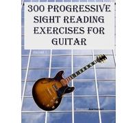 300 Progressive Sight Reading Exercises For Guitar Paperback Book By Robert Anthony