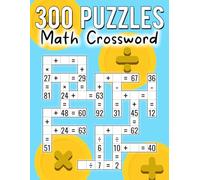300 Puzzles Math CrossWord: Timed CrissCross Addition, Subtraction, Multiplication, and Division Challenges | Age +8