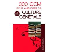 300 Qcm Pour Améliorer Sa Culture Générale