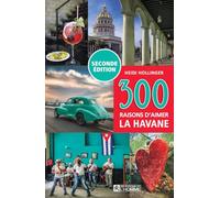 300 raisons d'aimer La Havane - nouvelle édition