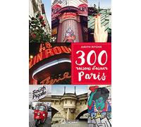 300 raisons d'aimer Paris