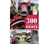 300 raisons d'aimer Paris -Deuxième édition- - Judith Ritchie - L'homme Eds De - broché - Guide