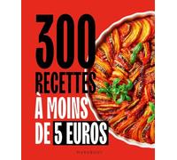 Collectif – 300 recettes à moins de 5 euros – Guide – Broché