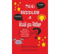 300 Riddles & Would You Rather: 300 Riddles & Would You Rather Questions, Word Search Puzzles and more for Kids Ages 7-10, hours of laughter, imagination, and brain-boosting fun!