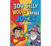 300 Silly. Would You Rather Jokes For Kids: Ridiculous and Funny Questions with two Options to choose from. About Gross Stuff, Animals, Foods, School and Friends. Great gift.