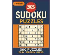 300 Sudoku Puzzles: Easy, Medium & Hard - Challenge Your Brain & Sharpen Your Mind - 3 Levels for Adults, Teens and More: Hours of Mental Exercise for ... Boost Your Brainpower and Sharpen Your Mind