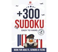 +300 Sudoku | Veterans day Themed: A Book With More Than 300 Sudoku Puzzles from Easy to Hard for Adults, Teens and Seniors | Perfect Challenge for All Skill Levels