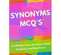 300 Synonym Quiz Questions for Kids Ages 9-12: Fun Multiple Choice Activities to Build Vocabulary and Word Power