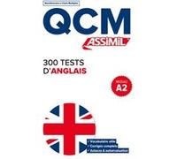 300 tests d'anglais - niveau a2 Anthony Bulger (Auteur)