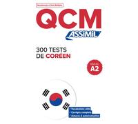 Inseon Kim-Juquel – 300 tests de coréen – Niveau A2 – Broché – Assimil