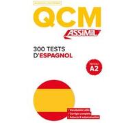 300 Tests D'espagnol: Niveau A2