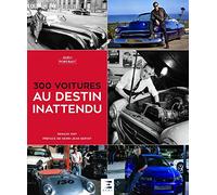 300 voitures au destin inattendu