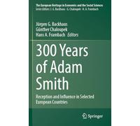 300 Years of Adam Smith: Reception and Influence in Selected European Countries