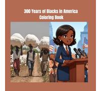300 Years of Blacks in America: Coloring Book