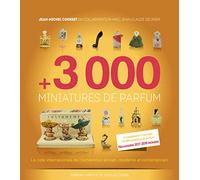 3000 miniatures de parfum: La cote internationale de l'échantillon ancien, moderne et contemporain