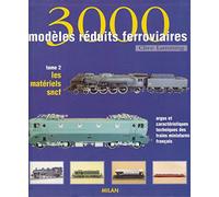 3000 modèles ferroviaires, tome 2 : Les Matériels SNCF