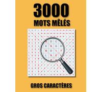 3000 Mots Mêlés : 100 Grilles 20x20 grand format avec solutions
