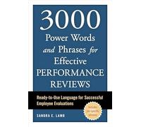 3000 Power Words and Phrases for Effective Performance Reviews: Ready-to-Use Language for Successful Employee Evaluations