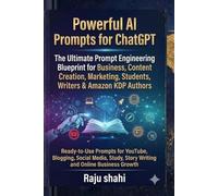 “3000+ Powerful AI Prompts for ChatGPT: The Ultimate Prompt Engineering Blueprint for Business, Content Creation, Marketing, Students & Amazon KDP Authors”: Ready-to-Use Prompts for YouTube, Blogging
