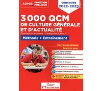 3000 Qcm De Culture Générale Et D'actualité, Concours Et Examens - Méthode + Entraînement Catégories A, B Et C