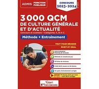 3000 QCM de culture générale et d'actualité - Méthode et entraînement - Catégories A, B et C: Concours 2023-2024