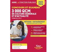 3000 Qcm De Culture Générale Et D'actualité, Concours Et Examens, Catégories A, B Et C - Méthode Et Entraînement