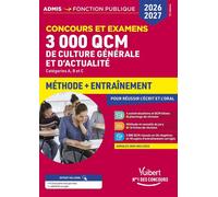 3000 QCM de culture générale et d'actualité - Méthode et entraînement - Concours 2026-2027 Catégories A, B et C - Mélanie Hoffert - Vuibert - broché - Scolaire / Universitaire