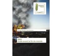 3003 Juste avant la fin du monde - Georges Abraham - Universitaires Europeennes - broché - Roman