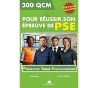 300QCM pour réussir son épreuve de PSE Niveau BAC: 300 Questions avec réponses