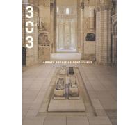 303 Arts Recherches Créations N° 67/2000 - Abbaye Royale De Fontevraud
