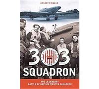 303 Squadron Arkady Fiedler (Auteur)