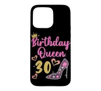 30e Anniversaire Reine 30 Ans Trente Coque pour iPhone 15 Pro Max