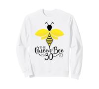30e Anniversaire The Queen Bee is 30 Years Old Bumblebee Sweatshirt