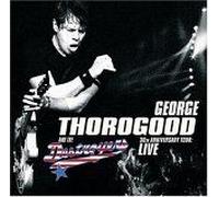 Thorogood, George - 30th Anniversary Tour