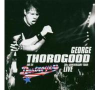 Thorogood George - 30th Anniversay Tour Live Europe