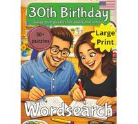 30th Birthday Word Search Puzzle book: 30th Birthday Gift | Gifts for Men | Present for Sister | 30 Year old Gift | 30th Gift for Woman | Nostalgic ... | Large Print | Wordsearch | Gift for Friend
