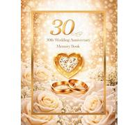 30th Wedding Anniversary Memory Book: Guest Book to collect messages from guest, keepsake of Pearl Jubilee Celebration