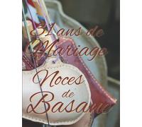 31 ans de Mariage Noces de Basane: Cadeau pour 31 ans de mariage original, album de photos et de souvenirs à remplir, livre d’or de plus de 70 pages en couleur à personnaliser.