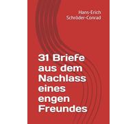31 Briefe aus dem Nachlass eines engen Freundes