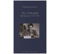 31, C'est Peu - Stig Dagerman (1923-1954)