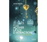 31 clés pour activer la loi d'attraction - Guide pratique