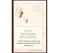31- Day Proverbs Devotional: “31 days of clarity, courage, and Kingdom wisdom to lead your life with purpose.”